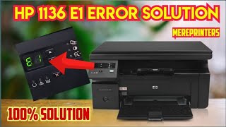 How to fix E1 error on Canon printer || HP M1136 MFP || canon printer Error code E1 solution
