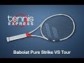 Babolat Pure Strike VS Tour Racquet Review | Tennis Express