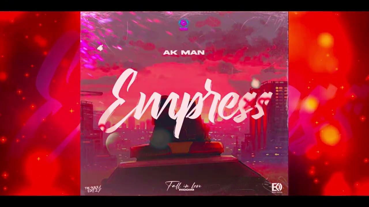Akman - Empress (Fall In Love Riddim)