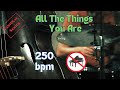 All The Things You Are - Jazz Backing Track For Practice, NO PIANO, 250 bpm, Swing, Fast