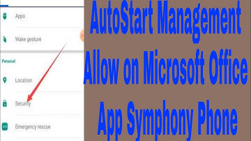 AutoStart Management Allow on Microsoft Office App Symphony Phone