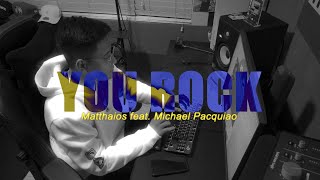 Watch Matthaios You Rock feat Michael Pacquiao video