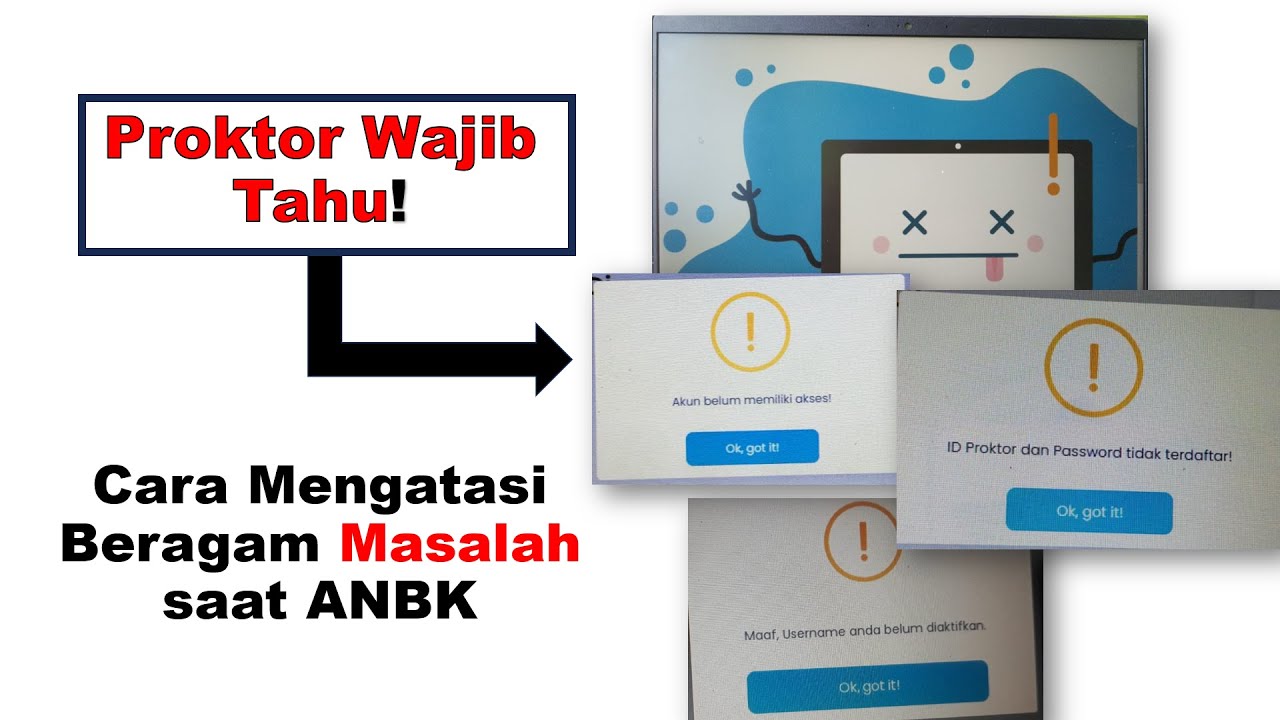 Mengatasi berbagai masalah error saat ANBK | Solusi Bagi Proktor
