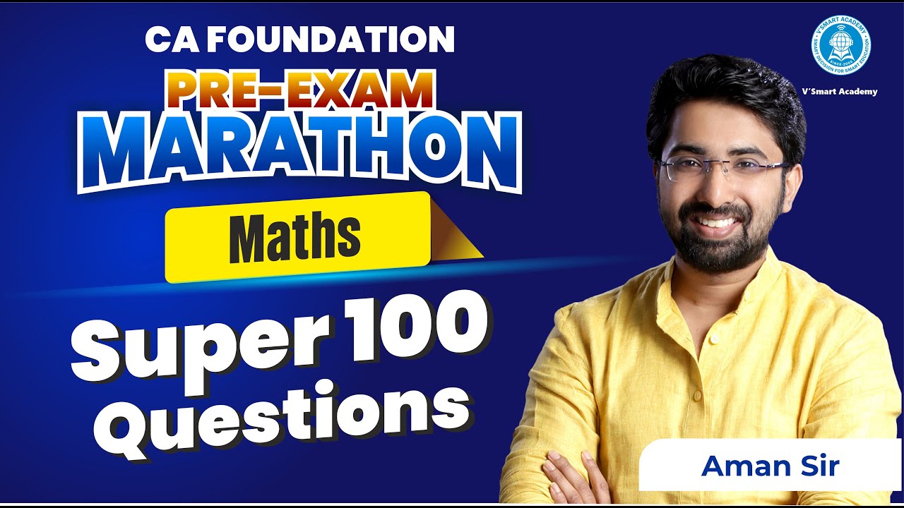 Maths Super 100 Questions | CA Foundation Maths Pre Exam Marathon by ...