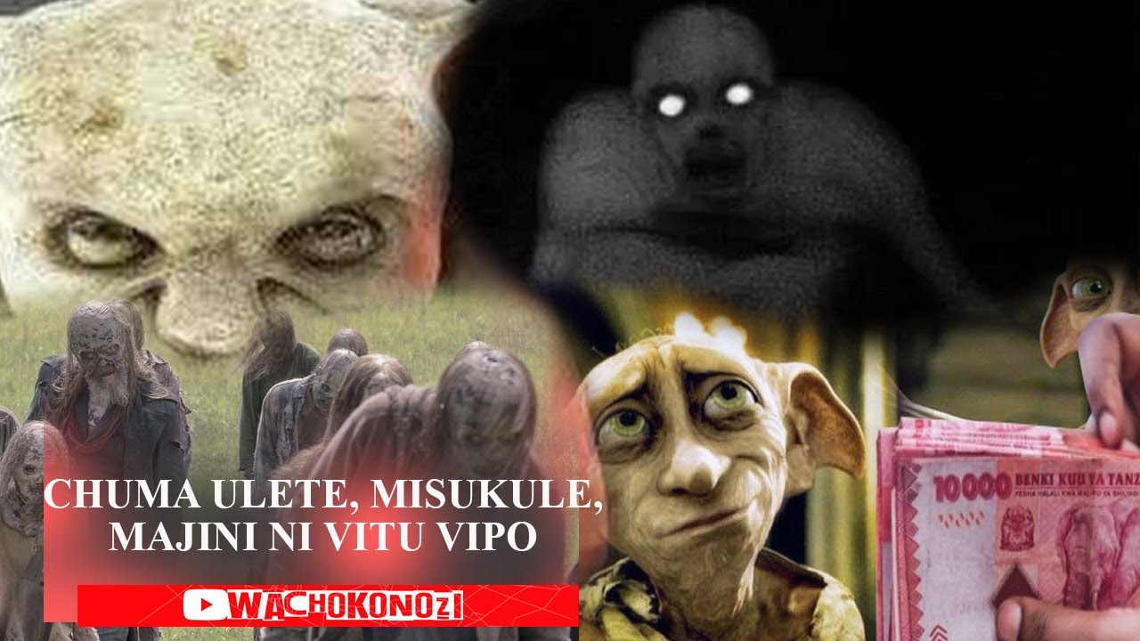 CHUMAULETE, MISUKULE, MAJINI NI VITU VIPO