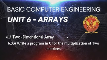 6.3.4 Two Dimensional Array | Unit 6 | BT-205 | C Programming | BASIC COMPUTER ENGINEERING | RGPV