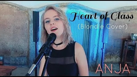 ANJA - Heart of Glass (Blondie Cover)