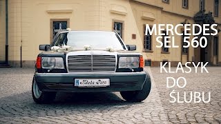 Klasyk do ślubu - Mercedes SEL 560