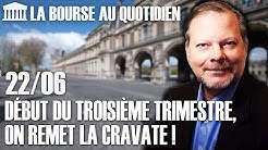 Bourse au Quotidien - Début du troisième trimestre, on remet la cravate !