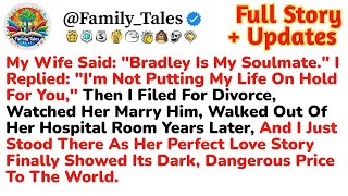 My Wife Said: "Bradley Is My Soulmate." I Replied: "I'm Not Putting My Life On Hold For You." Profile