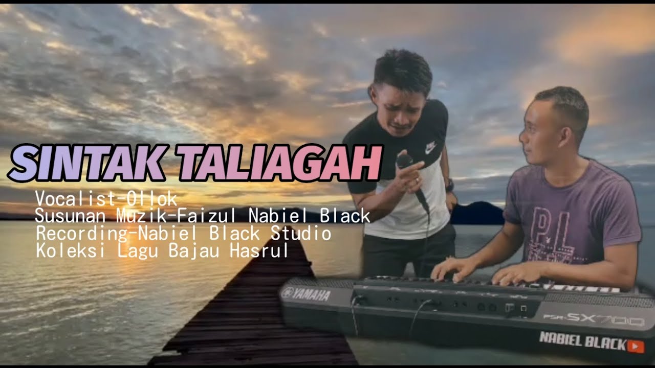 LAGU BAJAU SINTAK TALIAGA (Rakaman Terbaru)~OLLOK feat NABIEL BLACK
