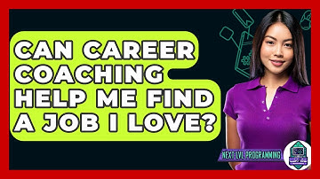 Can Career Coaching Help Me Find A Job I Love? - Next LVL Programming