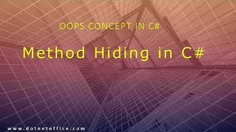 Part 5 - Method Hiding in C# | Oops Tutorials in C# | Oops Concept
