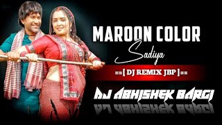 MAROON COLOR SADIYA || TRENDING BHOJPURI || JBP || DJ ABHISHEK BARGI || DINESH, AMRAPALI DUBEY ||