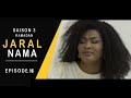 Jaral nama saison 3 ramadan episode 17