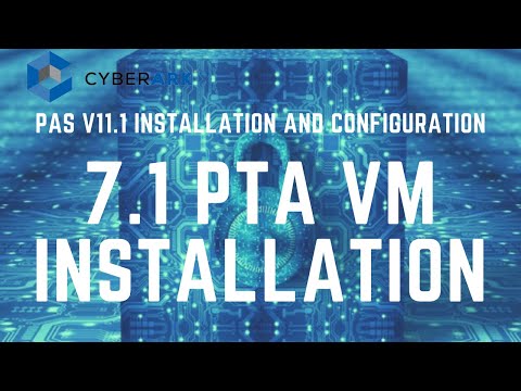 CyberArk PAS 11 1 Install And Config 7 1 PTA VM Installation 