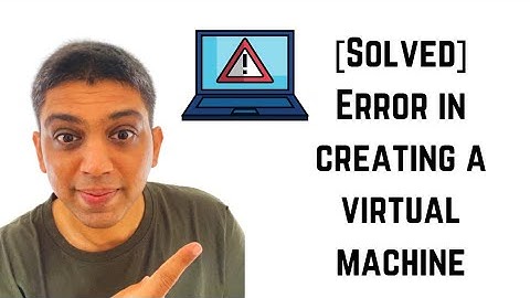 [Solved] Error in creating a virtual machine VERR_NEM_VM_CREATE_FAILED | VirtualBox fails to start