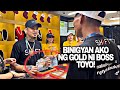 Boss toyo binigyan ako ng gold