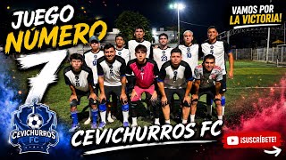 PARTIDO 7 DE CEVICHURROS FC⚽️🔥|Yosi ya tiene taquetes🙌🏼