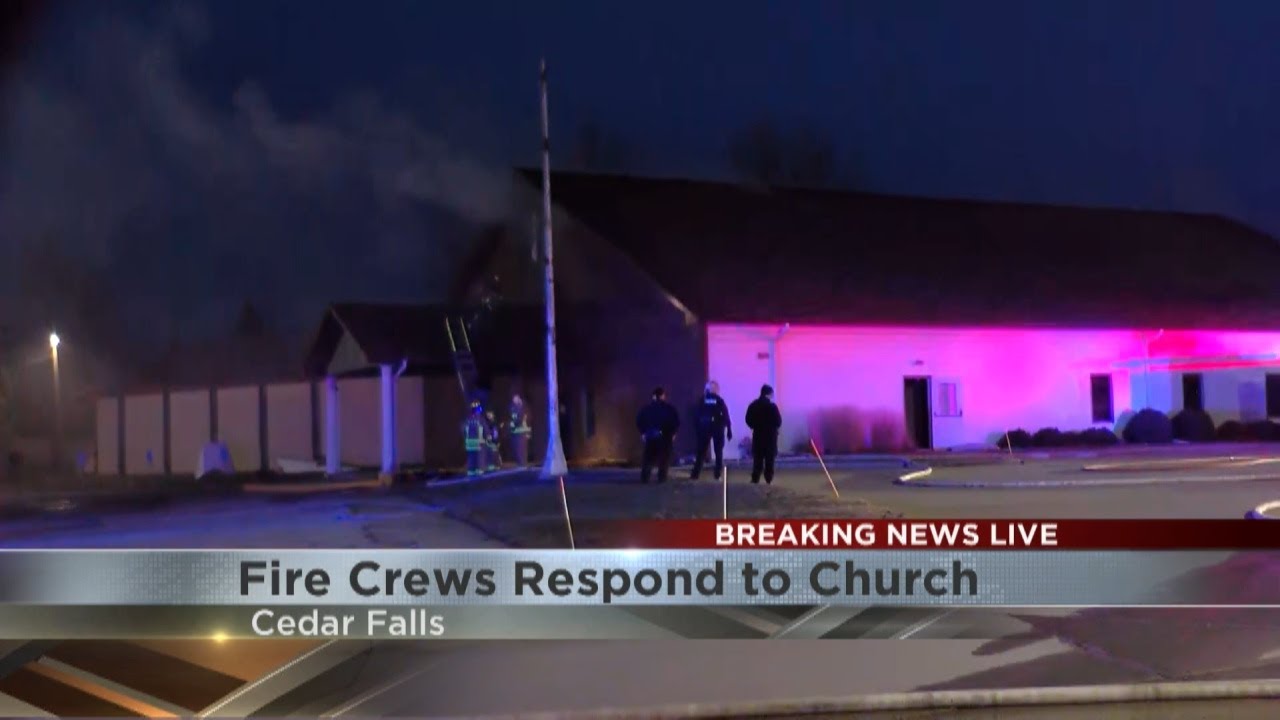 Cedar Falls Fire Crews respond to Church fire - YouTube