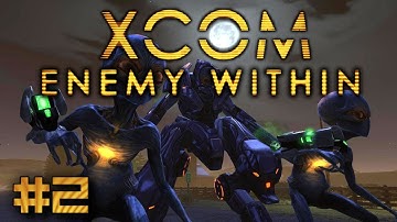 Xcom: Enemy Within - #2 - Just the tip