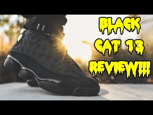 COP OR NOT ? JORDAN 13 XIII BLACK CAT REVIEW AND ON FOOT !!! 