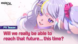 [MIRESI] Will we really be able to reach that future... this time? (PV Teaser.) screenshot 2