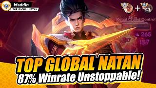 87% WIN RATE! TOP GLOBAL NATAN IS UNSTOPPABLE - Top Global Natan - Mobile Legends