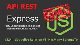 API REST Express Jwt - Bonus 1 Sequelize Relation #3 HasMany BelongsTo