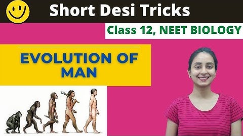 Evolution of MAN | Short tricks | CLASS 12 | NEET BIOLOGY