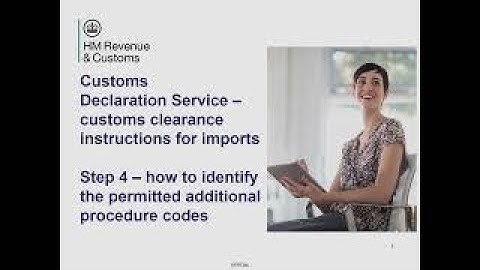 Customs clearance instructions for imports – Step 4 – permitted additional procedure code
