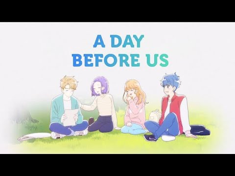 A Day Before Us - 1. Bölüm [Türkçe Dublaj]