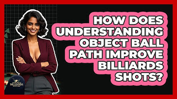 How Does Understanding Object Ball Path Improve Billiards Shots? - Billiards Hustlers