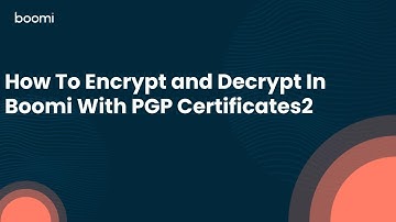 How To Encrypt and Decrypt in Boomi With PGP Certificates
