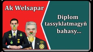 Ak Welsapar. Diplom tassyklatmagyñ bahasy… Министерство образования Туркменистана тонет в коррупции!