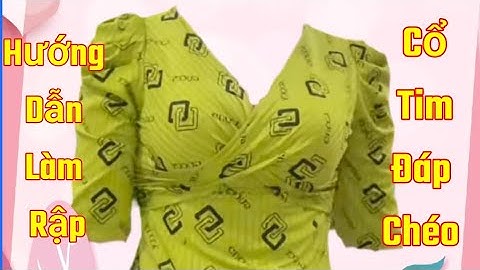 168/Hướng Dẫn Làm Rập Áo Cổ Tim Đáp Chéo Ngực Trên Giấy Rập/@utgomtv7311