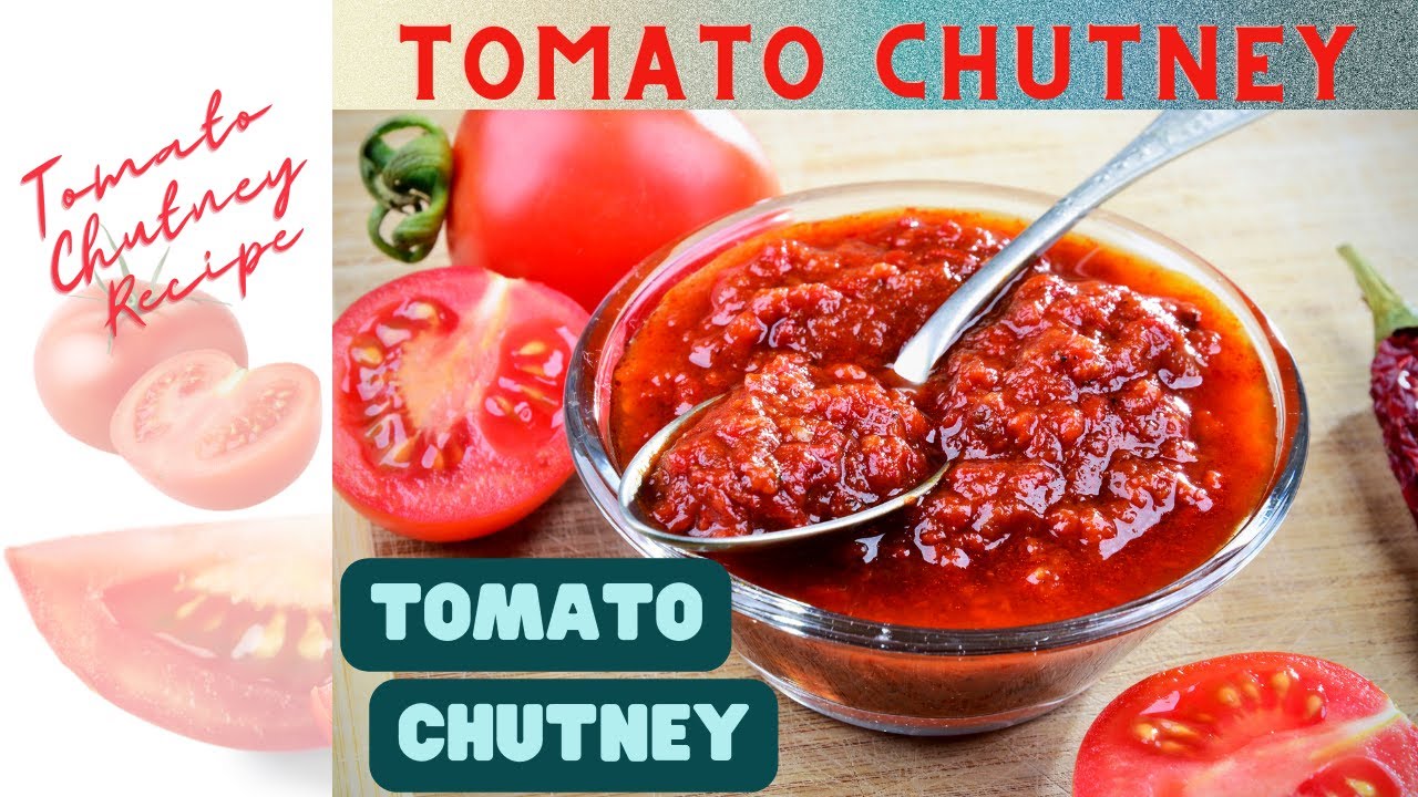 Tomato Chutney Recipe, How to Make Tomato Chutney, Easy Chutney Recipe