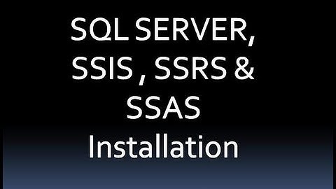 sql server - SSIS-SSRS-SSAS Installation