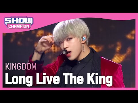 KINGDOM - Long Live The King (킹덤 - 백야) l Show Champion l EP.454