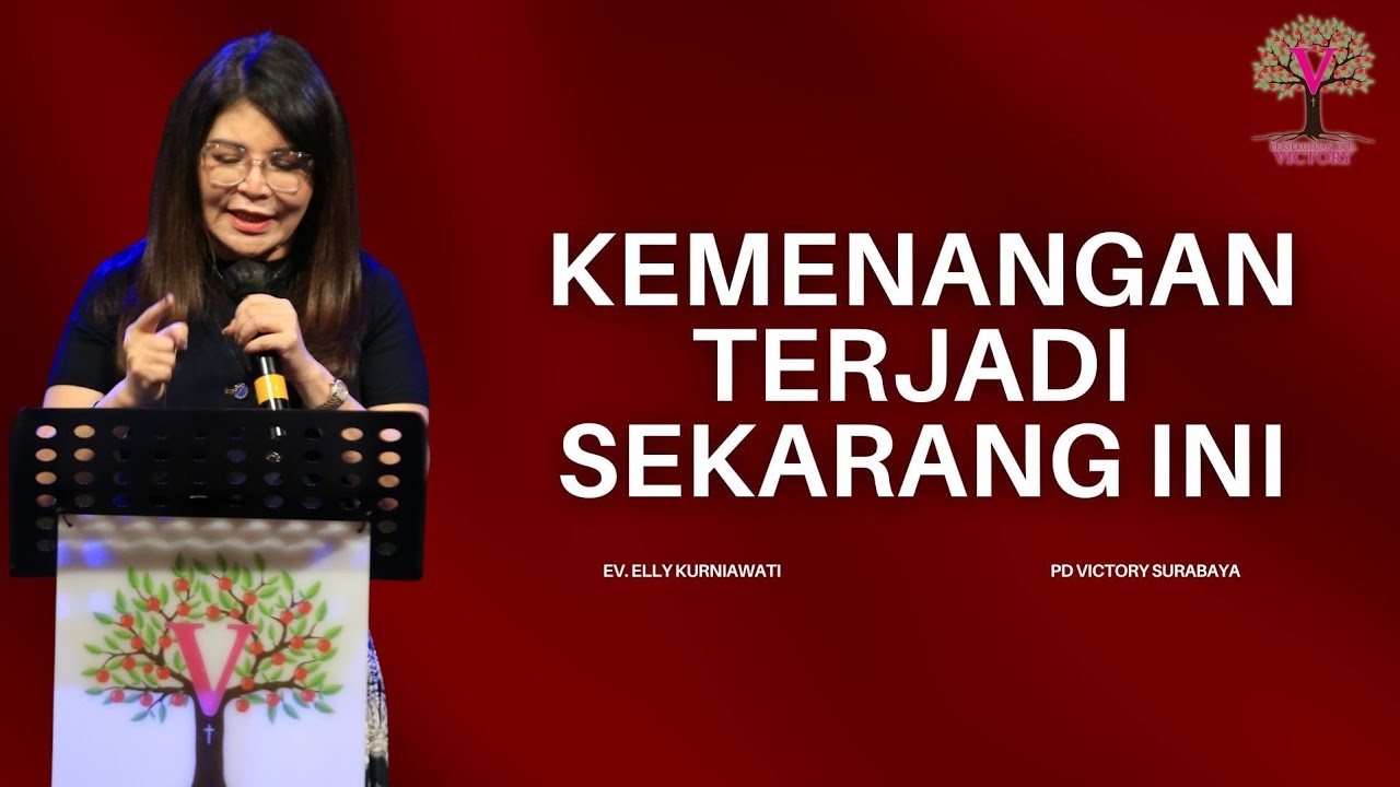 KEMENANGAN TERJADI SEKARANG INI | Ev. Elly Kurniawati | GSJS Surabaya