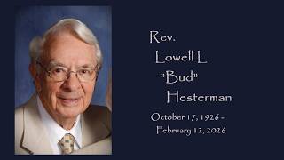 Funeral Service for Rev. Lowell L "Bud" Hesterman
