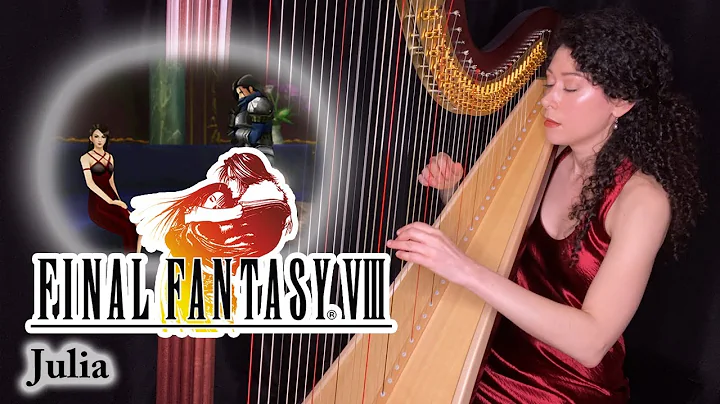 Final Fantasy VIII - Julia (Harp Solo)