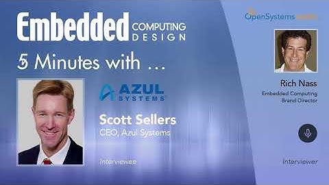 Five Minutes With...Scott Sellers, CEO, Azul Systems