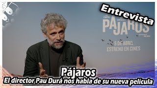 ENTREVISTA de Pájaros | El director Pau Durá nos habla de su nueva película by Moobys 75 views 3 weeks ago 7 minutes, 59 seconds