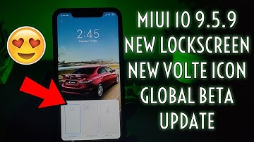 MIUI 10 9.5.9 Beta Update for Redmi Note 6 Pro | New Volte Icon | Lockscreen | Redmi Note 5 Pro | Mi