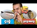 Çiğ VS. Pişmiş - En Riskli Kapışma