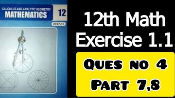12th class math chapter 1 exercise 1.1 question no 4 part 7,8 #ilmkiduniya #2ndyear