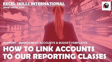 How To Link Our Reporting Classes To Your Trial Balance Accounts - Management Accounts Template