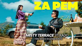 ZA PEM (The Friday Song) - MISTY TERRACE ft. Kado & Tshering Yangdon, Official Music Video