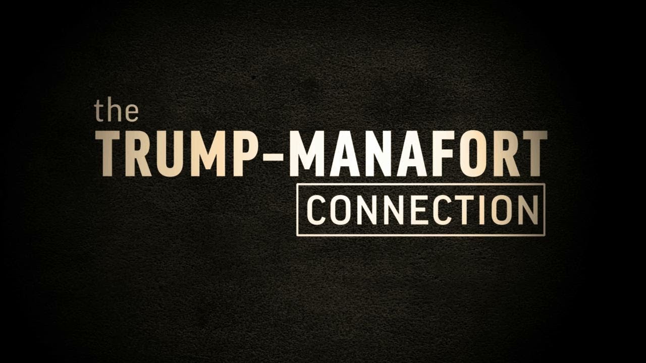 The Trump-Manafort connection